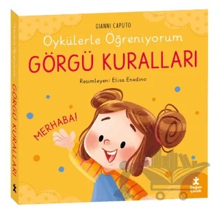 Öykülerle Öğreniyorum- Görgü Kuralları – Gianni Caputo – Doğan Çocuk kitap kapağı
