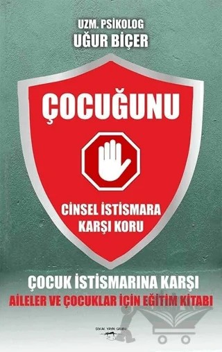 Çocuğunu Cinsel İstismara Karşı Koru – Uğur Biçer – Sokak Kitapları Yayınları kitap kapağı