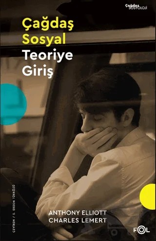 Çağdaş Sosyal Teoriye Giriş – Anthony Elliott, Charles Lemert – Fol Kitap kitap kapağı