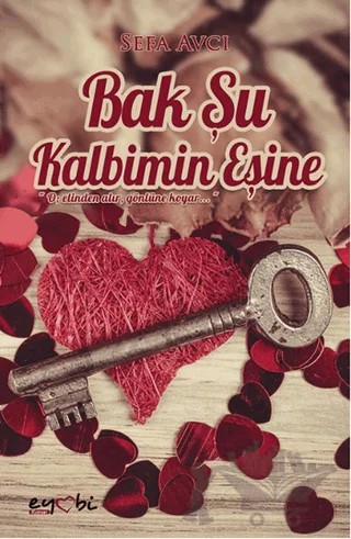 Bak Şu Kalbimin Eşine – Sefa Avcı – Eyobi Yayınları kitap kapağı
