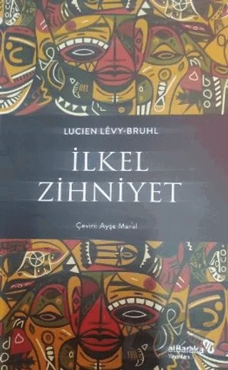 İlkel Zihniyet – Lucien Levy-Bruhl – Albaraka Yayınları kitap kapağı