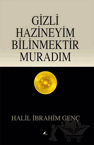 Gizli Hazineyim Bilinmektir Muradım – Halil İbrahim Genç – Şule Yayınları kitap kapağı