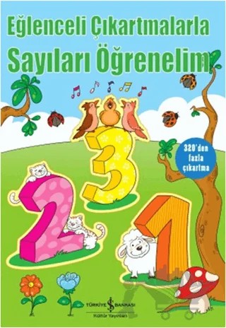 Eğlenceli Çıkartmalarla Sayıları Öğrenelim – Nevin Avan Özdemir – İş Bankası Kültür Yayınları kitap kapağı
