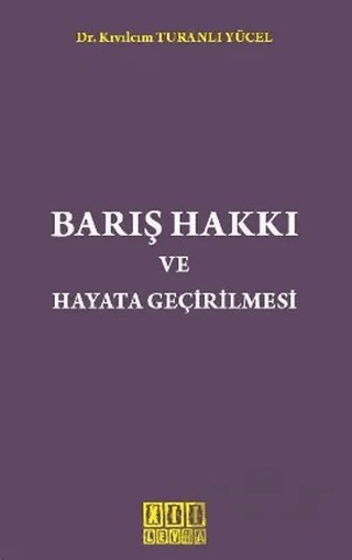 Barış Hakkı ve Hayata Geçirilmesi – Kıvılcım Turanlı Yücel – On İki Levha Yayınları kitap kapağı