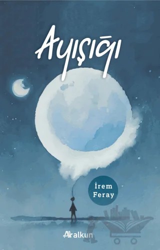 Ayışığı – İrem Feray – Alkun Kitap kitap kapağı