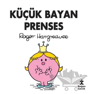 Küçük Bayan Prenses – Roger Hargreaves – Doğan Çocuk kitap kapağı