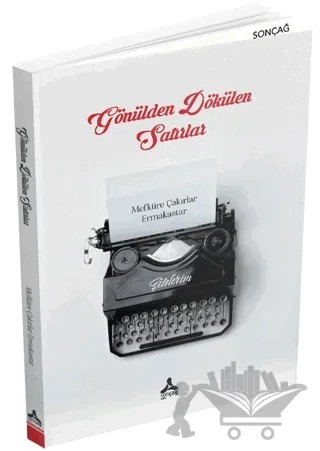Gönülden Dökülen Satırlar – Mefküre Çakırlar Ermakastar – Sonçağ Yayınları kitap kapağı