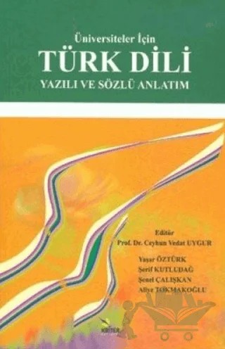 Üniversiteler İçin Türk Dili Yazılı ve Sözlü Anlatım – Kolektif – Kriter Yayınları kitap kapağı