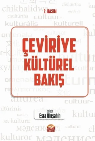 Çeviriye Kültürel Bakış – Alev YEMENİCİ, Emrah Eriş, Esra Uluşahin, İhsan Doğru, Mustafa Dolmacı, Nursen Durdağı, Okan Arslan, Onur Duman, Serhan Dindar, Ümit Gedik, Yeşim (Sönmez) Dinçkan, Yonca Gül Uğurlu – Nobel Bilimsel Eserler kitap kapağı