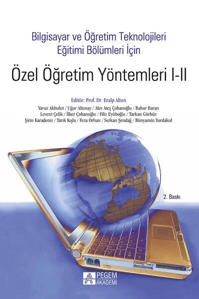 Bilgisayar ve Öğretim Teknolojileri Eğitimi Bölümleri İçin Özel Öğretim Yöntemleri I-II – Eralp Altun, Alev Ateş, Bahar Baran, Bünyamin Yurdakul – Pegem Akademi Yayıncılık kitap kapağı
