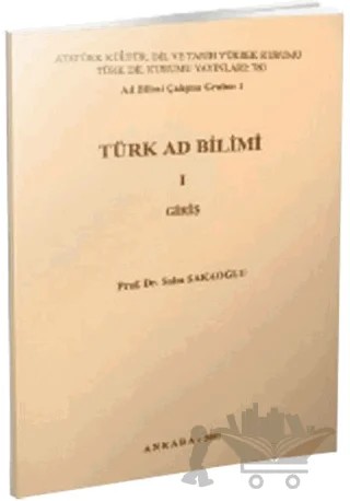 Türk Ad Bilimi 1 - Giriş – Saim Sakaoğlu – Türk Dil Kurumu Yayınları kitap kapağı