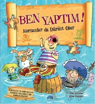Ben Yaptım! – Mike Gordon, Tom Easton – Martı Çocuk Yayınları kitap kapağı