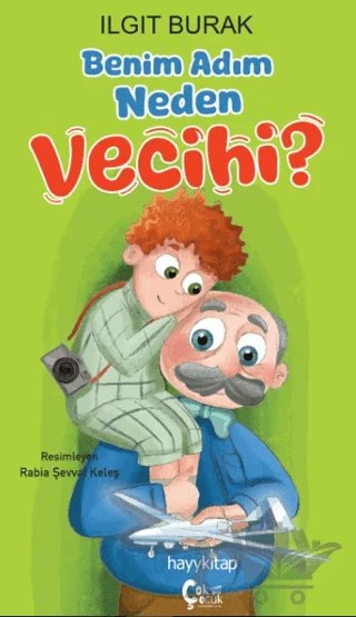 Benim Adım Neden Vecihi? – Ilgıt Burak – ÇokÇocuk Kitap kitap kapağı