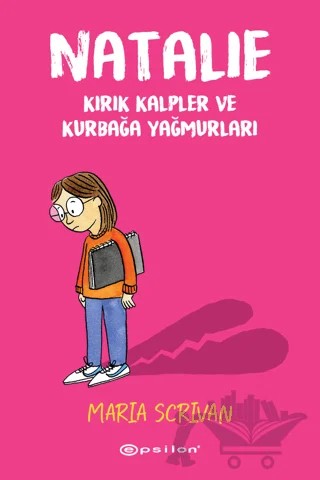 Natalie - Kırık Kalpler ve Kurbağa Yağmurları – Maria Scrivan – Epsilon Yayınevi kitap kapağı