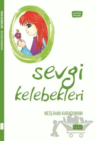 Sevgi Kelebekleri – Neslihan Karaduman – Sude Kitap kitap kapağı