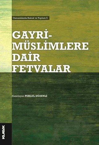 Gayrimüslimlere Dair Fetvalar – Kolektif – Klasik Yayınları kitap kapağı
