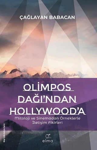 Olimpos Dağı'ndan Hollywood'a – Çağlayan Babacan – ELMA Yayınevi kitap kapağı