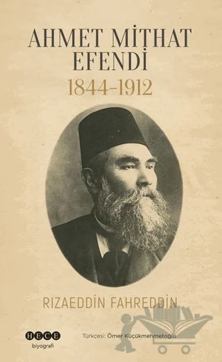 Ahmet Mithat Efendi 1844-1912 – Rızaeddin Fahreddin – Hece Yayınları kitap kapağı
