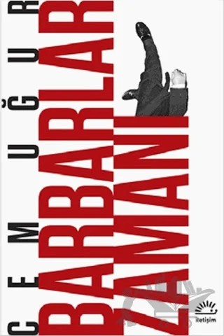 Barbarlar Zamanı – Cem Uğur – İletişim Yayınevi kitap kapağı