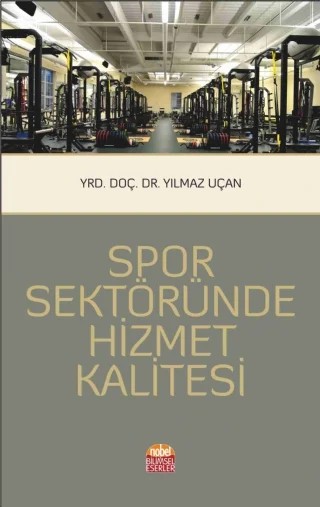 Spor Sektöründe Hizmet Kalitesi – Yılmaz Uçan – Nobel Bilimsel Eserler kitap kapağı