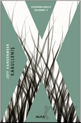 Kabulleniş – Jeff Vandermeer – Alfa Yayınları kitap kapağı