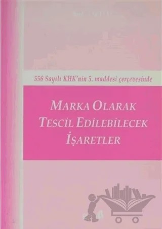 Marka Olarak Tescil Edilebilecek İşaretler – Şule Özdal – Beta Yayınevi kitap kapağı