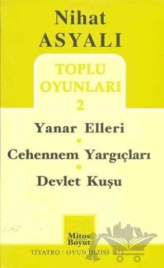 Toplu Oyunları 2: Yanar Elleri - Cehennem Yargıçları - Devlet Kuşu – Nihat Asyalı – Mitos Boyut Yayınları kitap kapağı