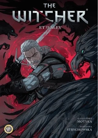 The Witcher Cilt 4: Et ve Alev – Aleksandra Motyka, Marianna Strychowska – JBC Yayıncılık kitap kapağı