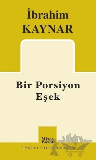 Bir Porsiyon Eşek – İbrahim Kaynar – Mitos Boyut Yayınları kitap kapağı