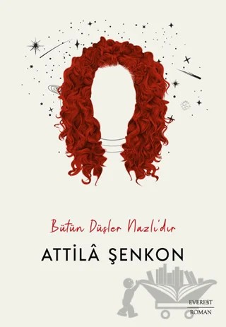 Bütün Düşler Nazlı’dır – Attila Şenkon – Everest Yayınları kitap kapağı