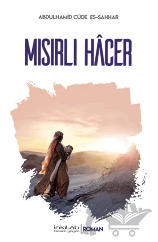 Mısırlı Hacer – Abdülhamid Cude Es-Sahhar – İnkılab Yayınları kitap kapağı