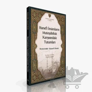 Hanefi İmamların Müteşabihat Karşısındaki Tutumları – Beyazizade Ahmed Efendi – Tahkik Yayınları kitap kapağı