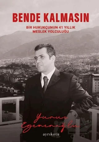 Bende Kalmasın – Yunus Egemenoğlu – Ayrıkotu Yayınları kitap kapağı