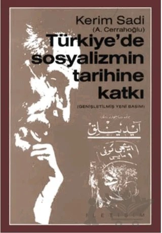 Türkiye’de Sosyalizmin Tarihine Katkı – Kerim Sadi – İletişim Yayınevi kitap kapağı