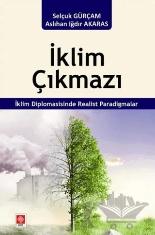 İklim Çıkmazı – Selçuk Gürçam, Aslıhan Iğdır Akaras – Ekin Basım Yayın kitap kapağı