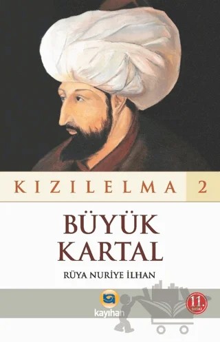 Kızılelma 2 - Büyük Kartal – Rüya Nuriye İlhan – Kayıhan Yayınları kitap kapağı