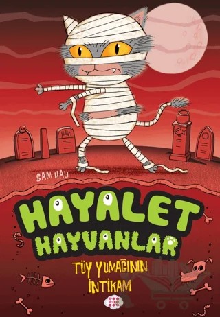 Hayalet Hayvanlar - Tüy Yumağının İntikamı – Sam Hay – Dokuz Çocuk kitap kapağı