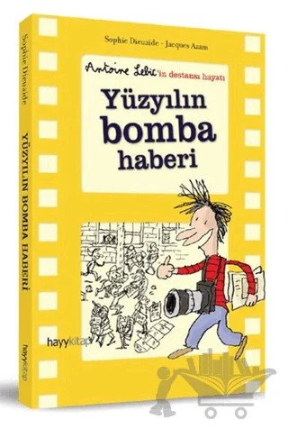 Yüzyılın Bomba Haberi – Jacques Azam, Sophie Dieuaide – Hayykitap kitap kapağı