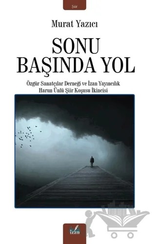 Sonu Başında Yol – Murat Yazıcı – İzan Yayıncılık kitap kapağı