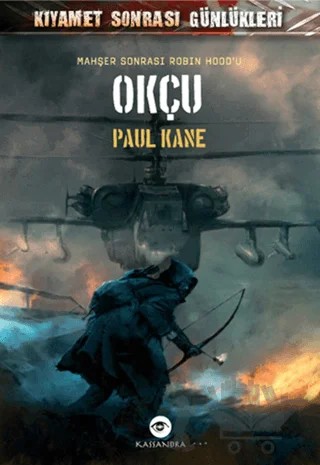 Mahşer Sonrası Robin Hood'u Okçu – Paul Kane – Kassandra Yayınları kitap kapağı
