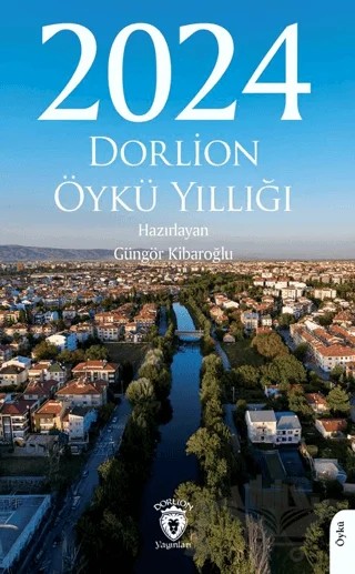2024 Dorlion Öykü Yıllığı – Kolektif – Dorlion Yayınları kitap kapağı