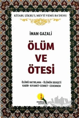 Ölüm ve Ötesi – İmam-ı Gazali – Medine Yayınları kitap kapağı