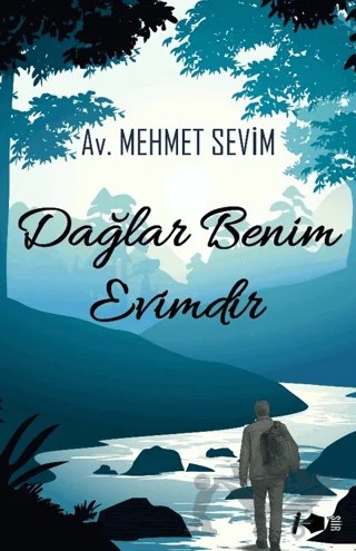 Dağlar Benim Evimdir – Mehmet Sevim – Kalemşor Yayınları kitap kapağı