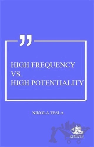 High Frequency Vs. High Potentiality – Nikola Tesla – Serüven Yayınevi kitap kapağı