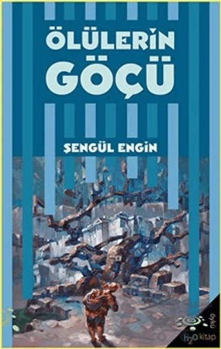 Ölülerin Göçü – Şengül Engin – h2o Kitap kitap kapağı