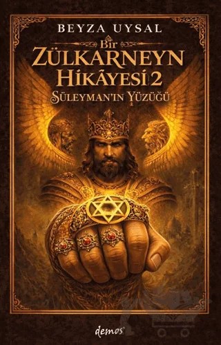 Bir Zülkarneyn Hikâyesi 2 - Süleyman’ın Yüzüğü – Beyza Uysal – Demos Yayınları kitap kapağı
