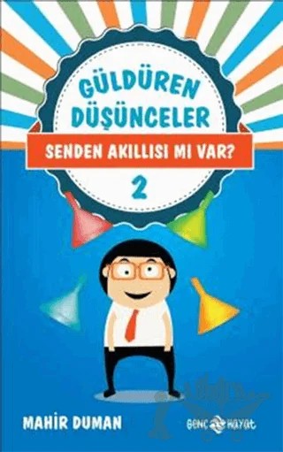 Güldüren Düşünceler - 2 Senden Akıllısı mı Var? – Mahir Duman – Genç Hayat kitap kapağı