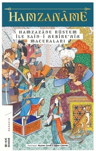 Hamzaname - Hamzazade Rüstem ile Said-i Nebire’nin Maceraları – Reyhan Çorak, Saime Çakmak – Ketebe Yayınları kitap kapağı