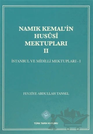 Namık Kemal'in Hususi Mektupları 2. Cilt – Fevziye Abdullah Tansel – Türk Tarih Kurumu Yayınları kitap kapağı