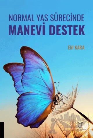 Normal Yas Sürecinde Manevi Destek – Elif Kara – Akademisyen Kitabevi kitap kapağı